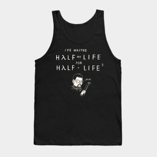 i've waited half my life Tank Top